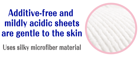 Additive-free and mildly acidic sheets are gentle to the skin, Uses silky microfiber material