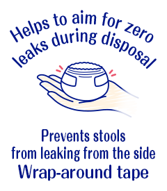 Help achieve zero leaks during disposal, prevents stools from leaking from the side, wrap-around tape
